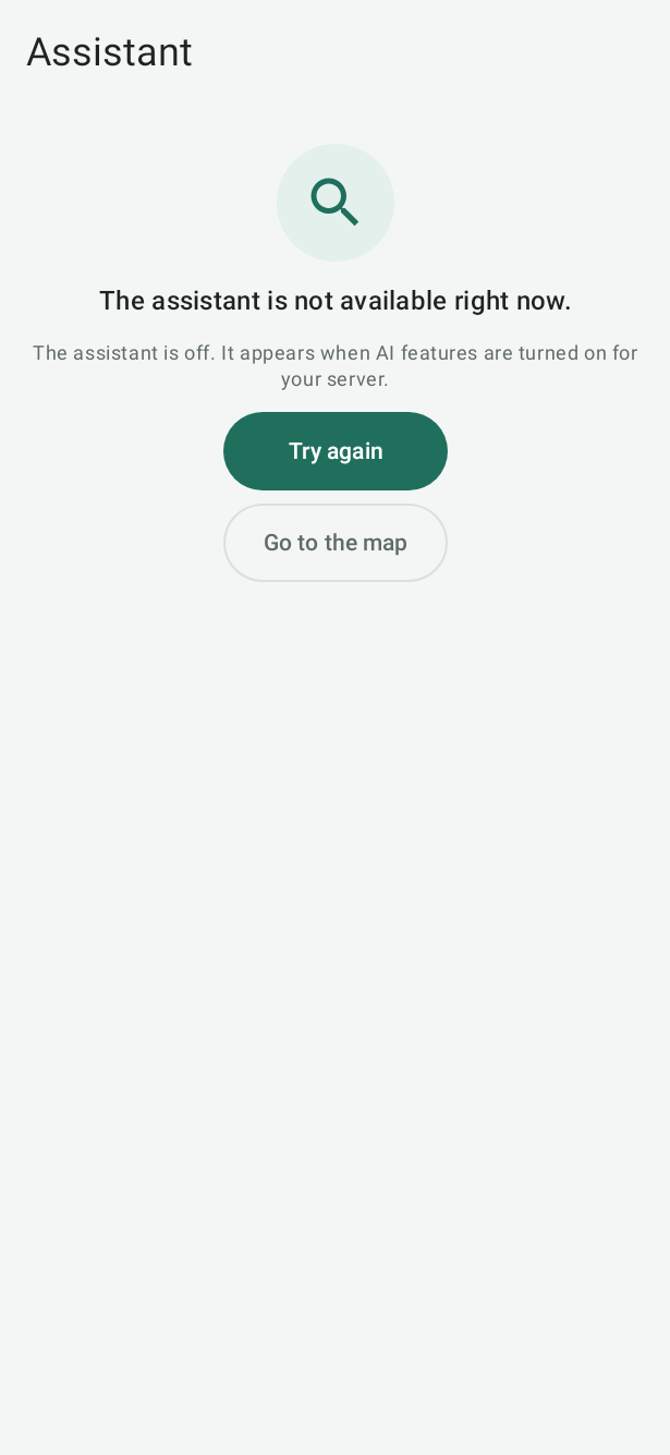 The Android Assistant screen when AI is off: The assistant is not available right now, with Try again and Go to the map